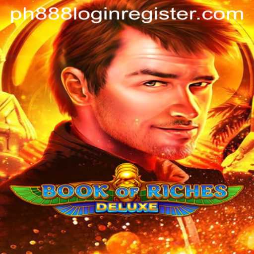 Exploring Book of Riches Deluxe and PH888 Login Insights