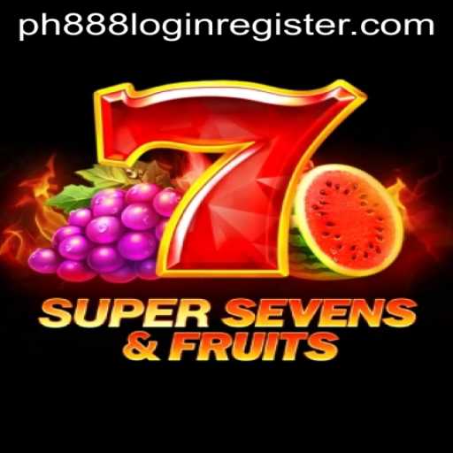 Exploring 7SuperSevens&Fruits and ph888 Login